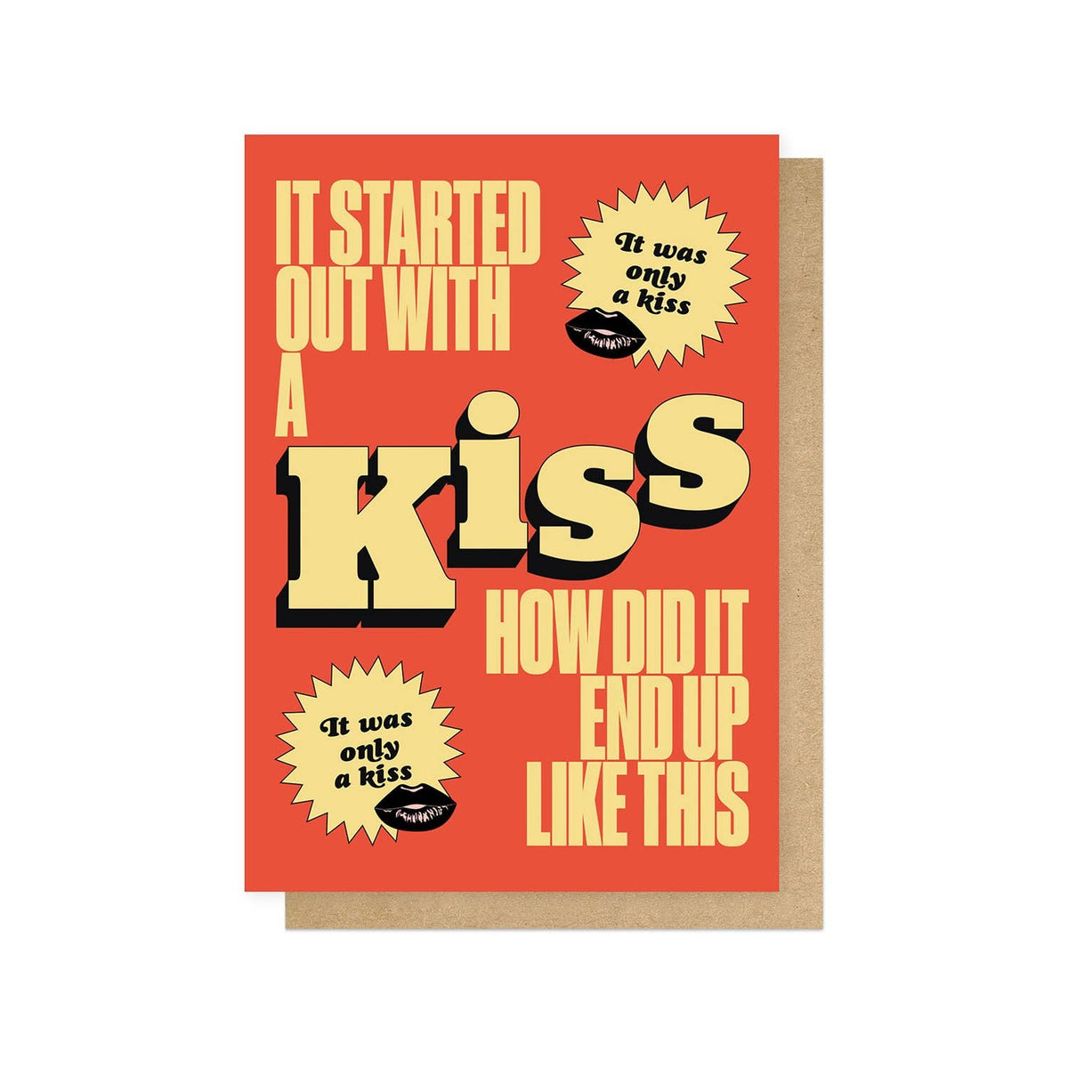 IT STARTED OUT WITH A KISS... | CARD BY EAST END PRINTS