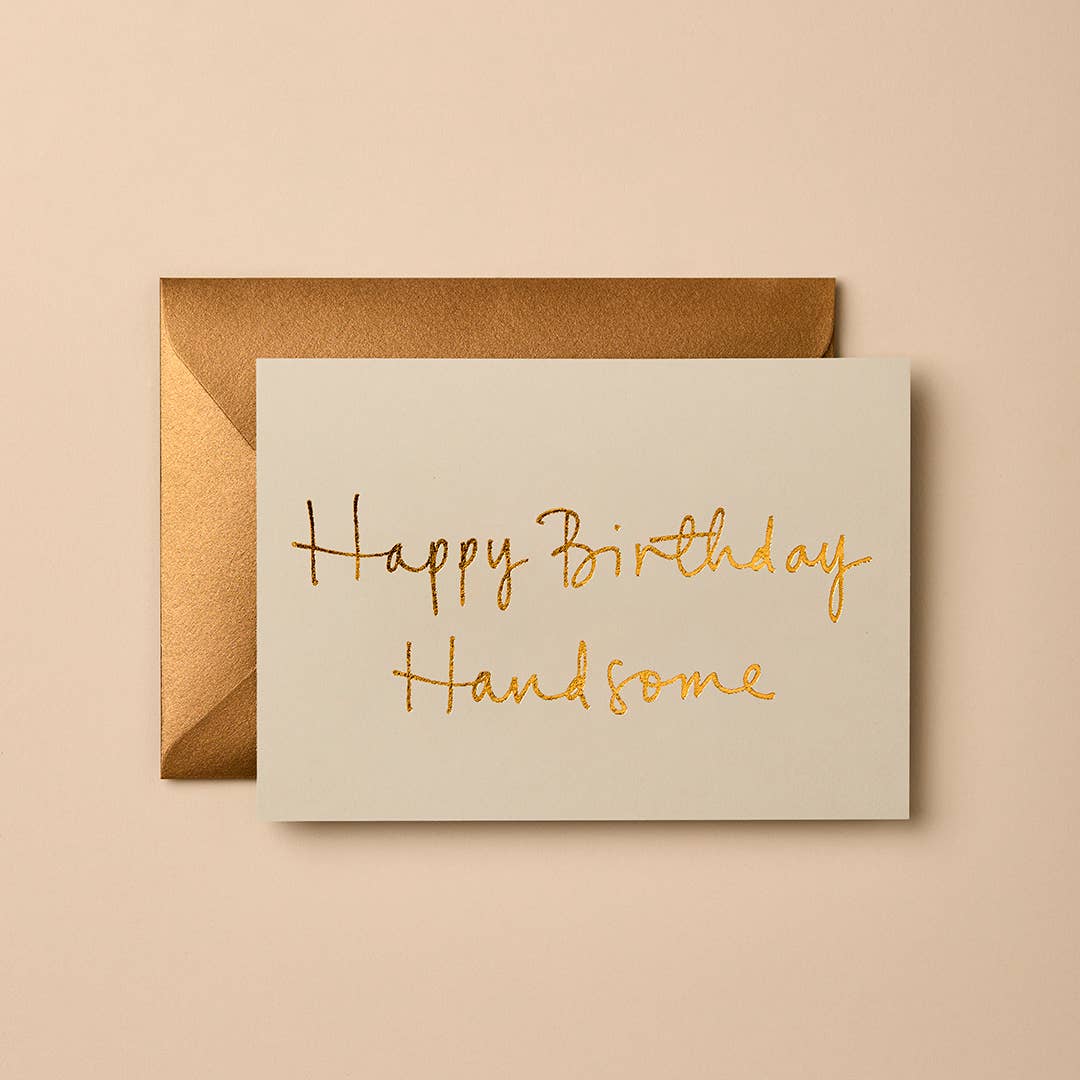 HAPPY BIRTHDAY HANDSOME (OAT) CARD - OTHERLETTERS