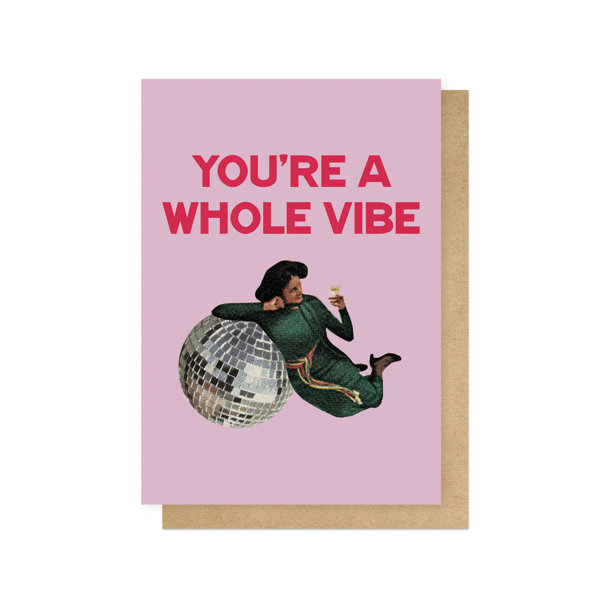 YOU'RE A WHOLE VIBE | CARD BY EAST END PRINTS