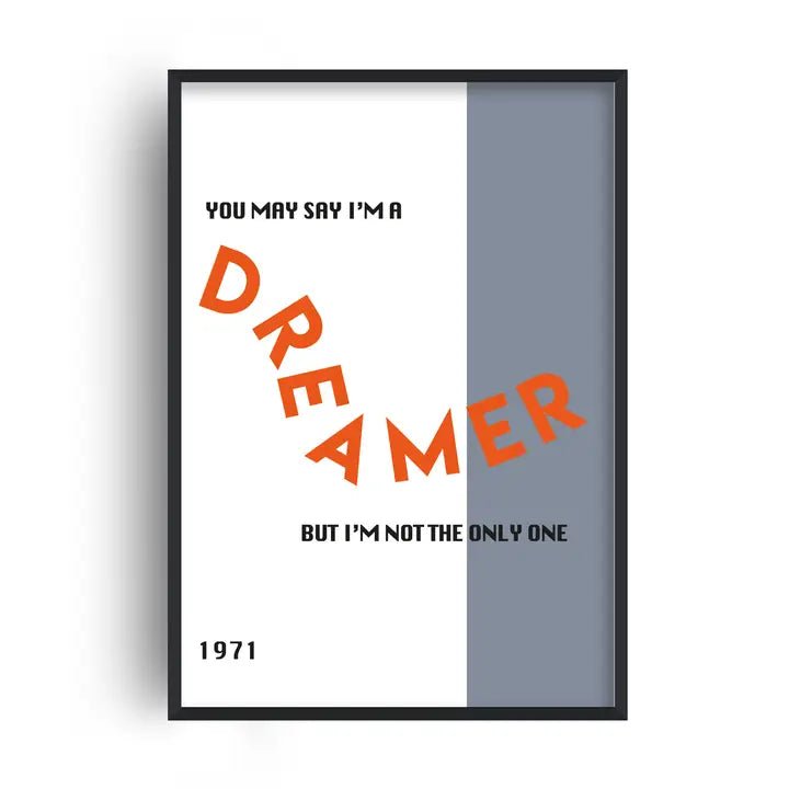 YOU MAY SAY I'M A DREAMER A4 PRINT | FANCLUB PRINTS - OTHERLETTERS
