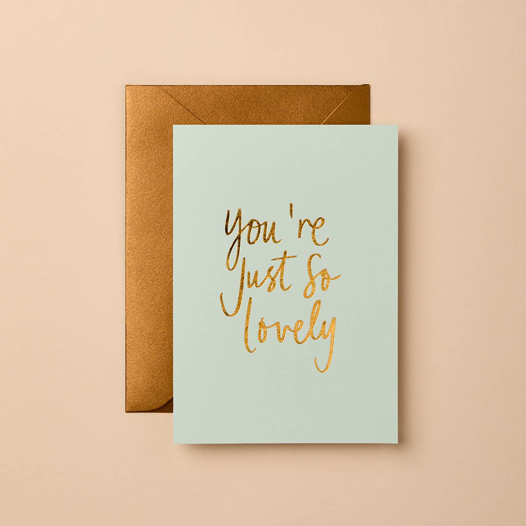 YOU'RE JUST SO LOVELY (MINT) | CARD BY GABRIELLE & CELINE