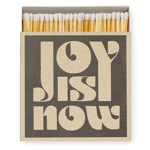JOY IS NOW | MATCHES
