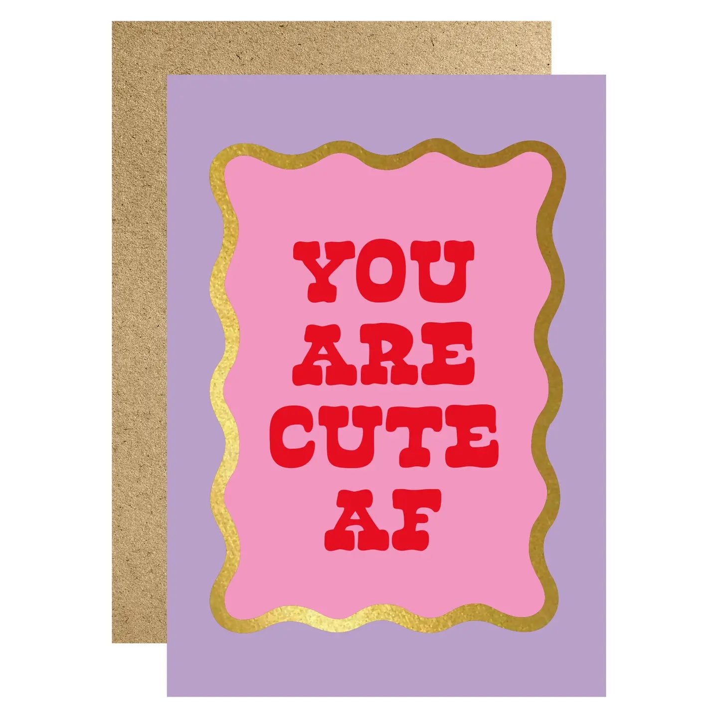 YOU ARE CUTE AF | CARD BY LUCKY INK - OTHERLETTERS