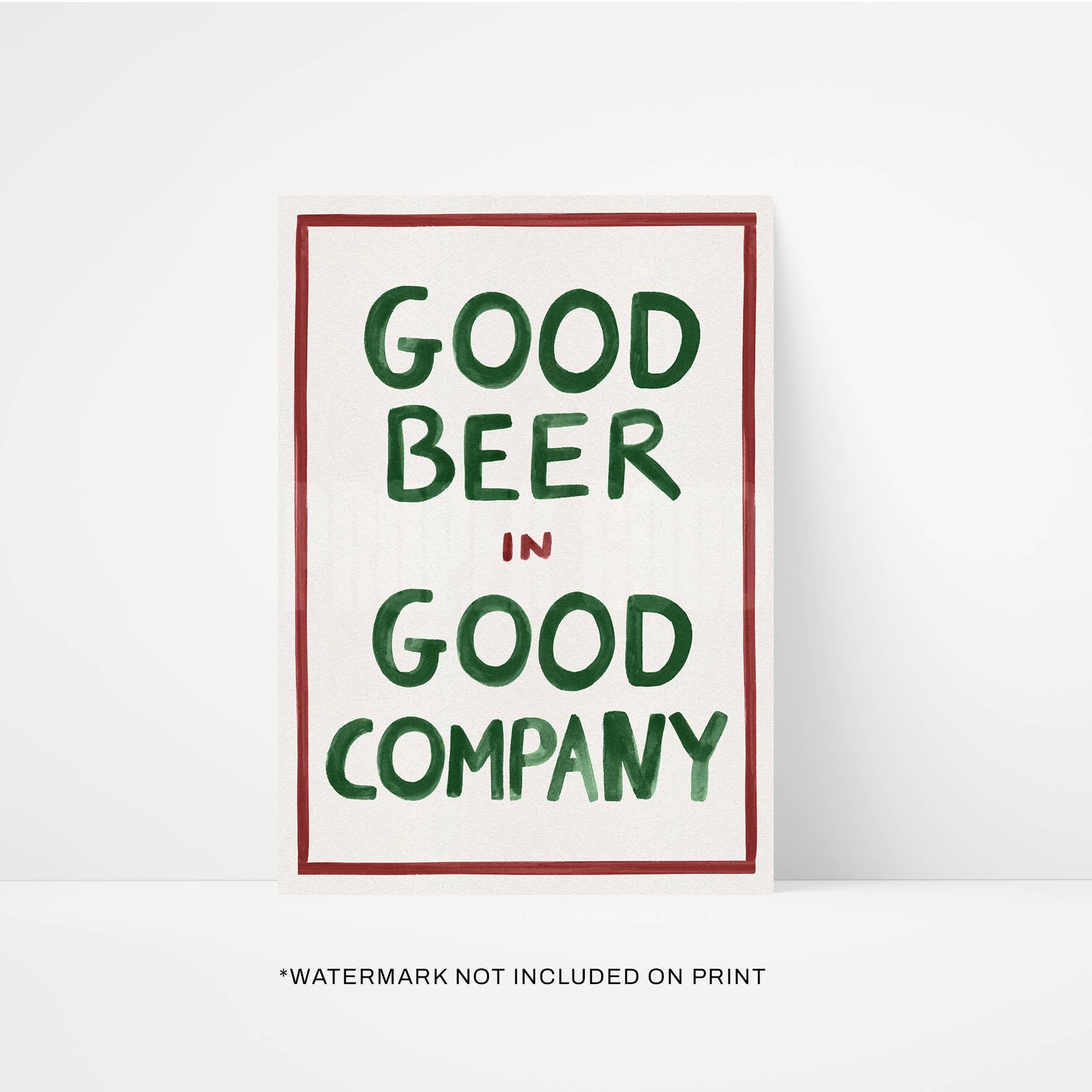 GOOD BEER IN GOOD COMPANY ART PRINT: UNFRAMED / A4 (210 X 297MM) - OTHERLETTERS