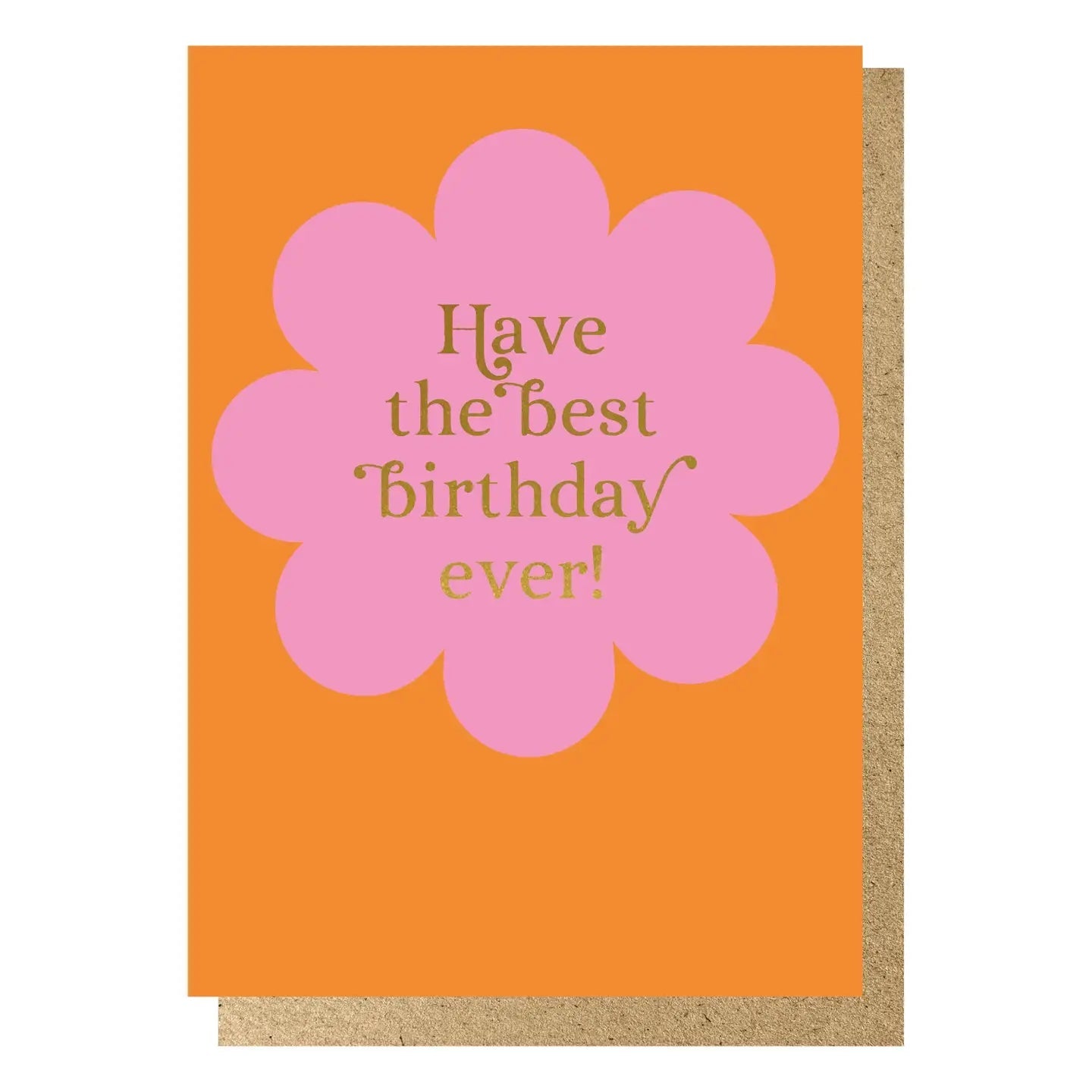 HAVE THE BEST BIRTHDAY EVER (ORANGE & PINK FLOWER) | CARD BY LUCKY INK - OTHERLETTERS