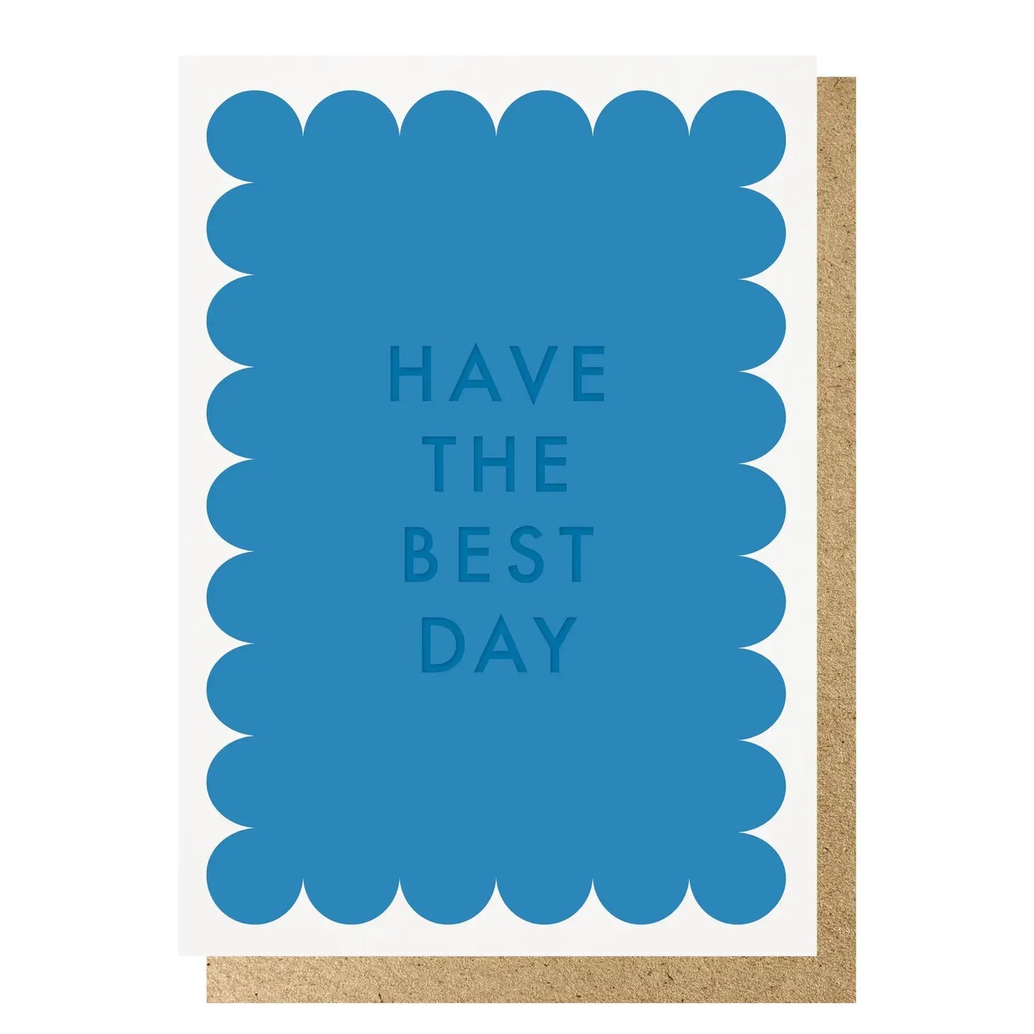 HAVE THE BEST DAY BLUE SCALLOP | CARD BY LUCKY INK - OTHERLETTERS