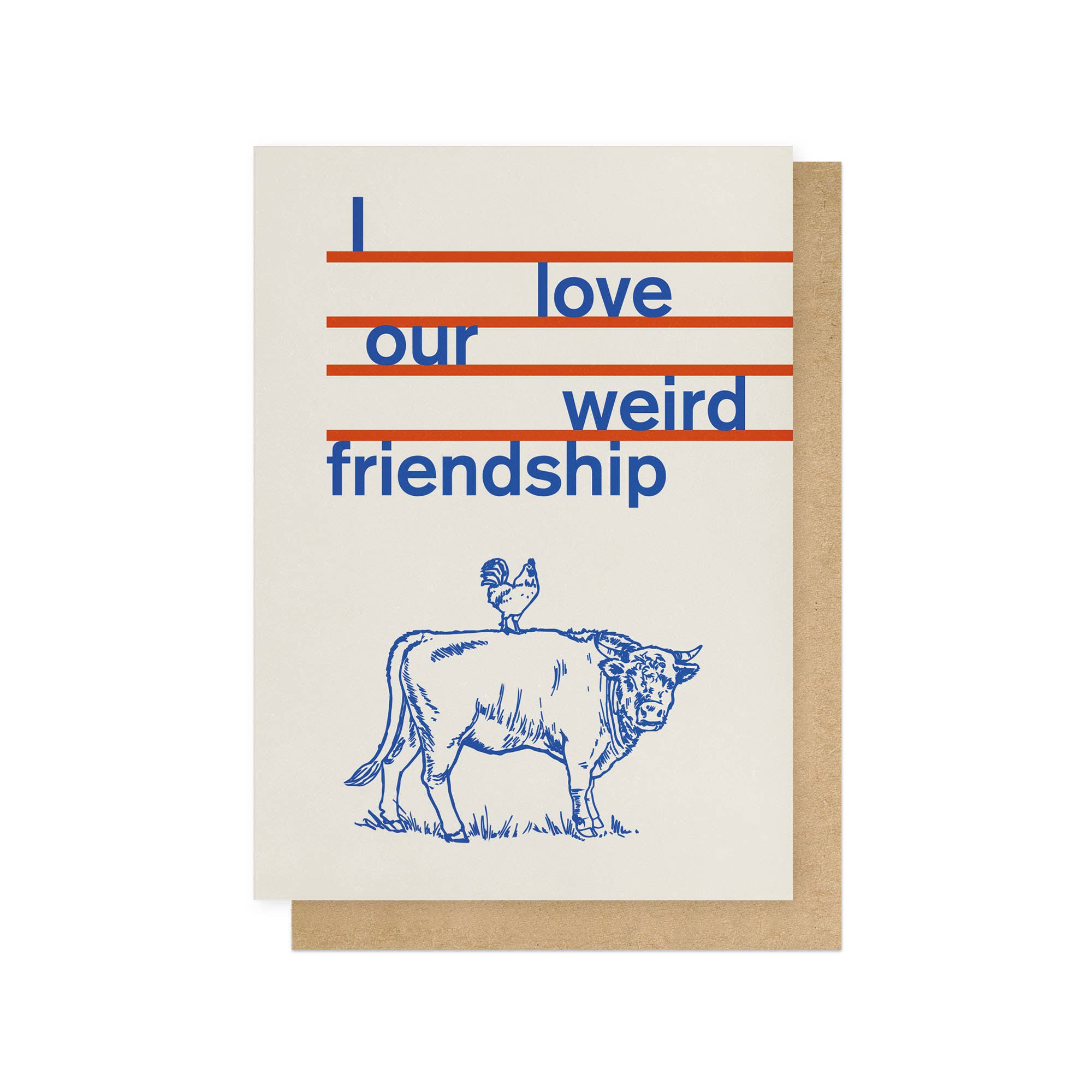 I LOVE OUR WEIRD FRIENDSHIP | CARD BY EAST END PRINTS - OTHERLETTERS