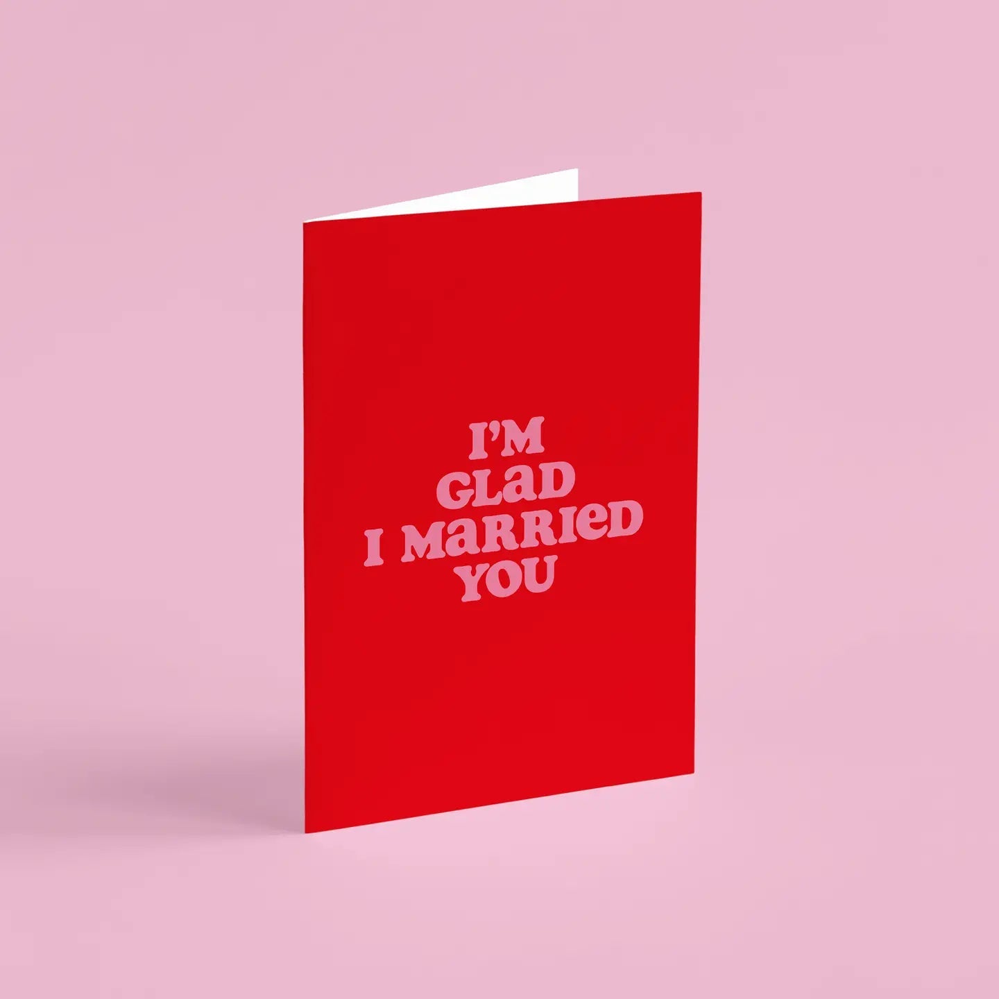 I'M GLAD I MARRIED YOU | CARD BY PROPER GOOD - OTHERLETTERS
