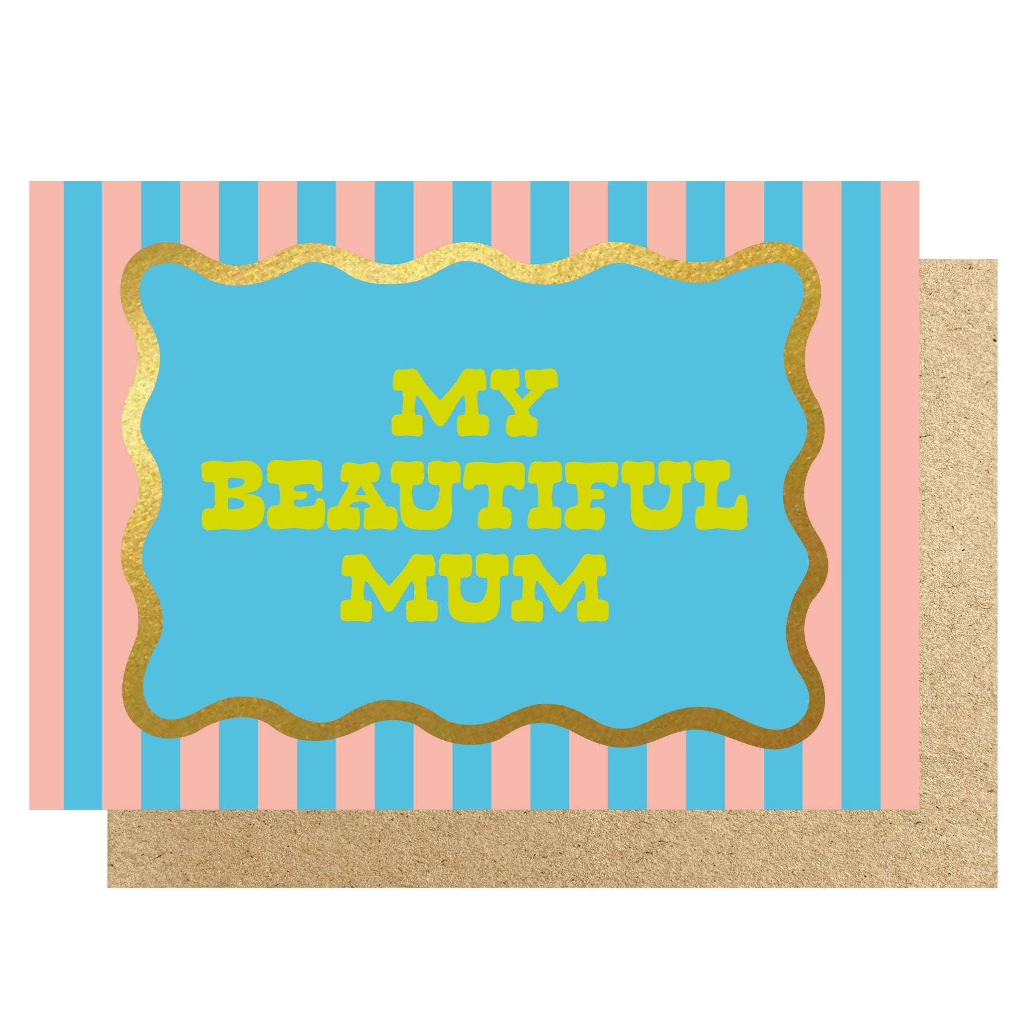 MY BEAUTIFUL MUM GOLD FOILED | CARD BY LUCKY INK - OTHERLETTERS