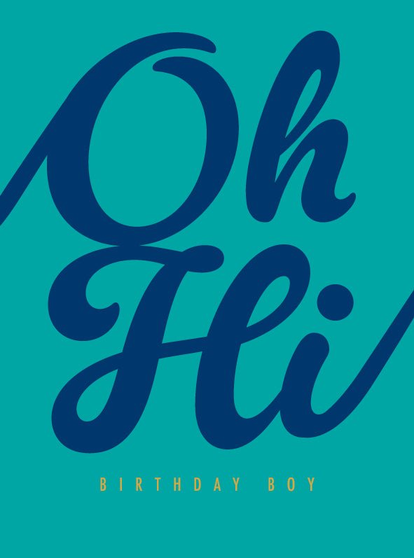 OH HI BIRTHDAY BOY | CARD BY THE ART FILE - OTHERLETTERS