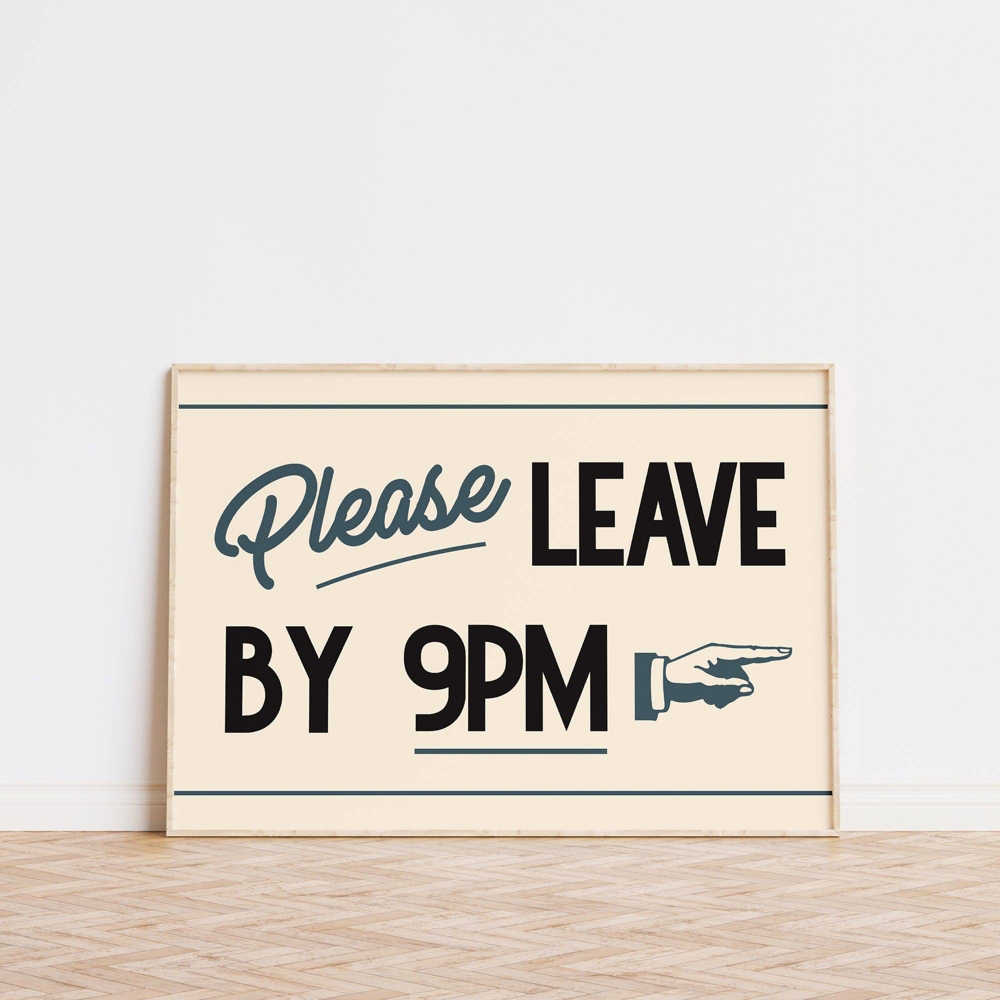 PLEASE LEAVE BY 9PM PRINT: BLUE / UNFRAMED / A4 - OTHERLETTERS