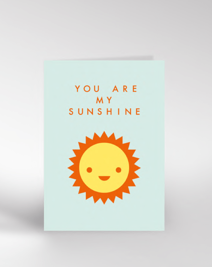 YOU ARE MY SUNSHINE | CARD BY DICKY BIRD - OTHERLETTERS
