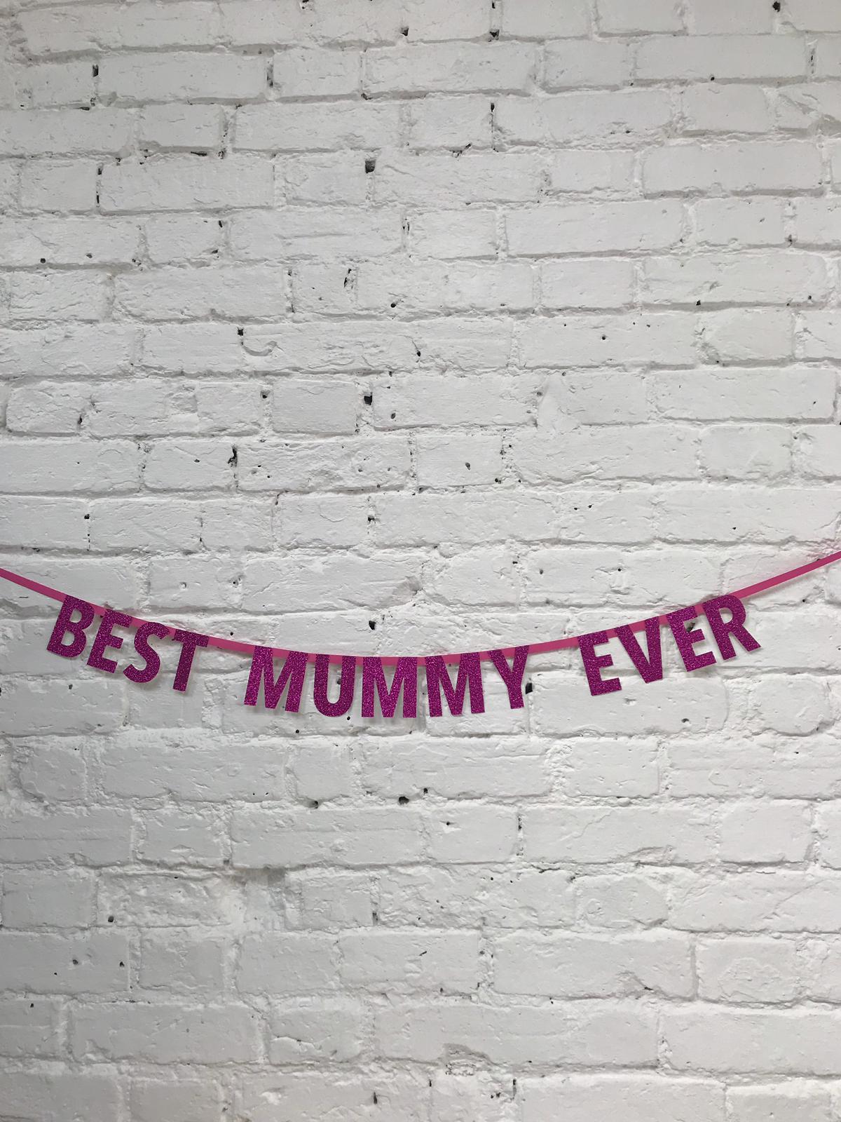 BEST MUMMY EVER | BANNER - OTHERLETTERS