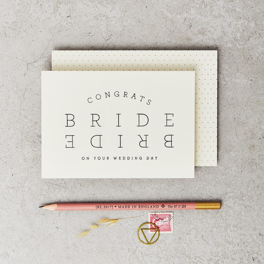 CONGRATS BRIDE & BRIDE | CARD BY KATIE LEAMON - OTHERLETTERS