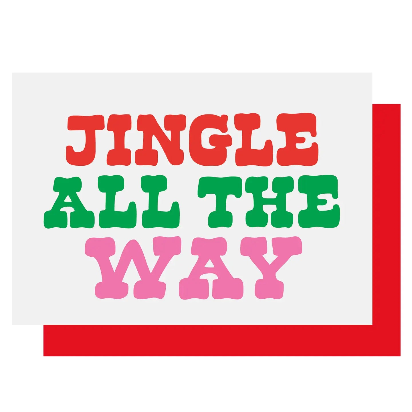 JINGLE ALL THE WAY | CARD BY LUCKY INK - OTHERLETTERS