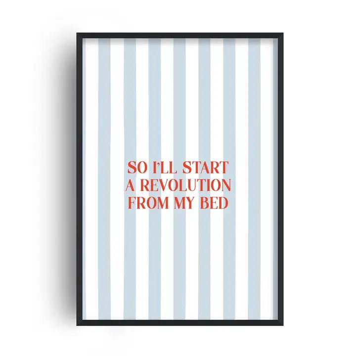 START A REVOLUTION FROM MY BED A4 PRINT | FANCLUB PRINTS - OTHERLETTERS