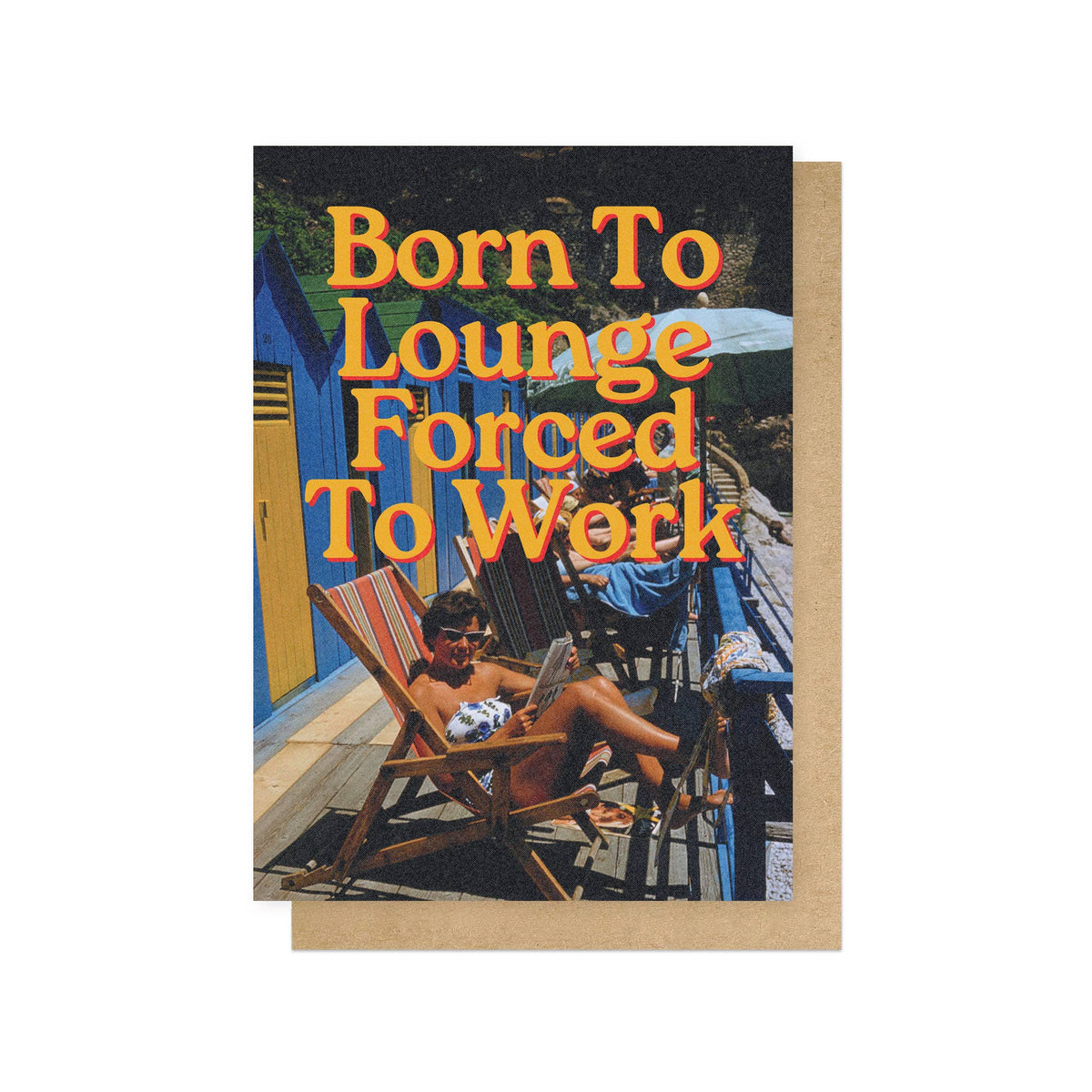 BORN TO LOUNGE | CARD BY EASTB END PRINTS