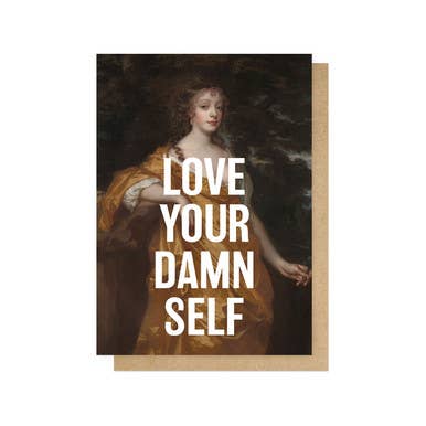 LOVE YOUR DAMN SELF | CARD BY EAST END PRINTS