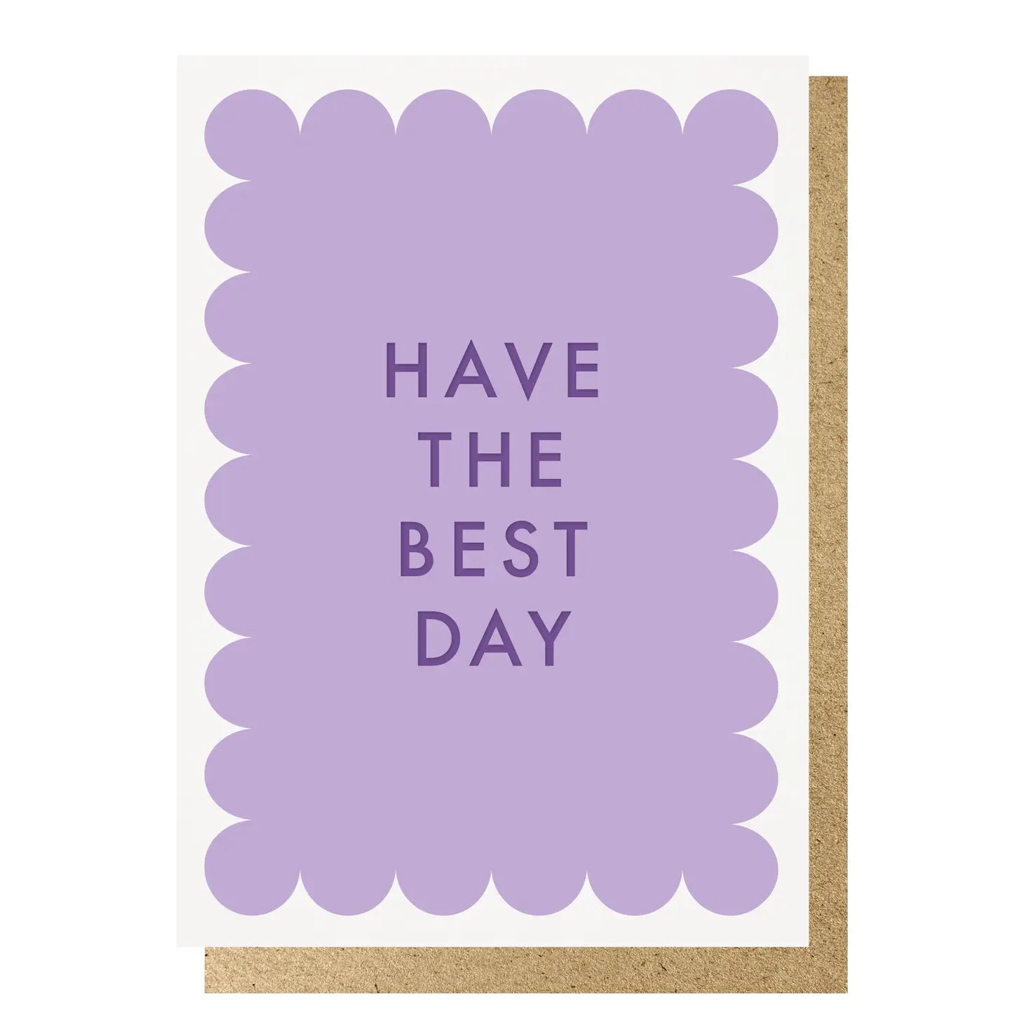 HAVE THE BEST DAY (LILAC BUBBLE) | CARD BY LUCKY INK