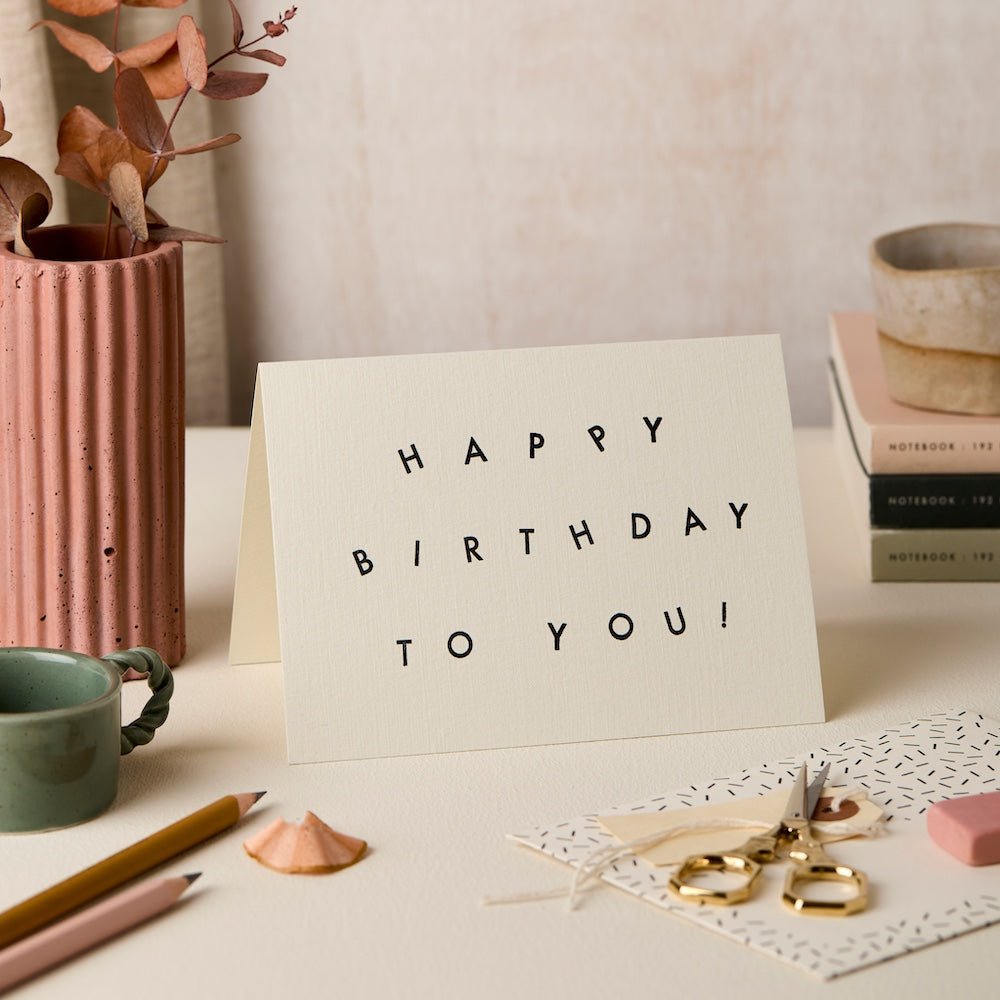 HAPPY BIRTHDAY TO YOU! | CARD BY KATIE LEAMON - OTHERLETTERS
