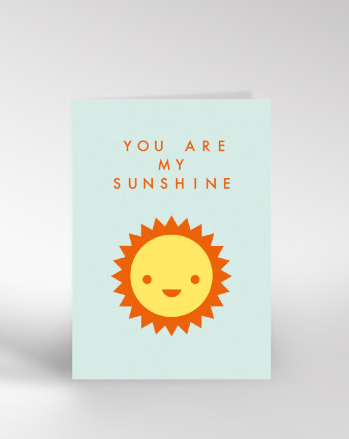 YOU ARE MY SUNSHINE | CARD BY DICKY BIRD