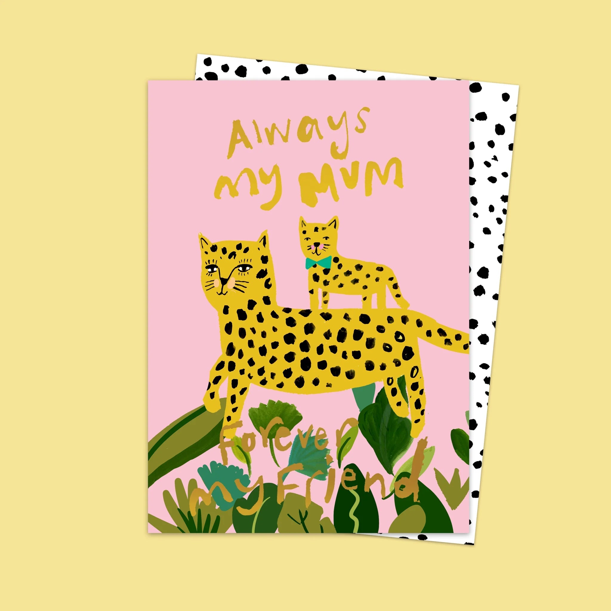 ALWAYS MY MUM, FOREVER MY FRIEND | CARD BY ELEANOR BOWMER - OTHERLETTERS