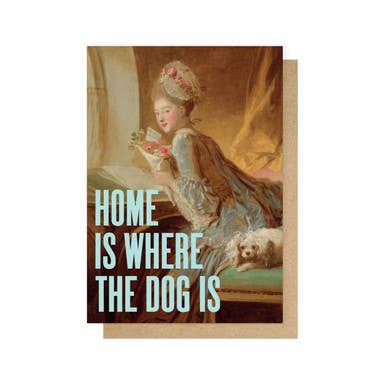 HOME IS WHERE THE DOG IS | CARD BY EAST END PRINTS