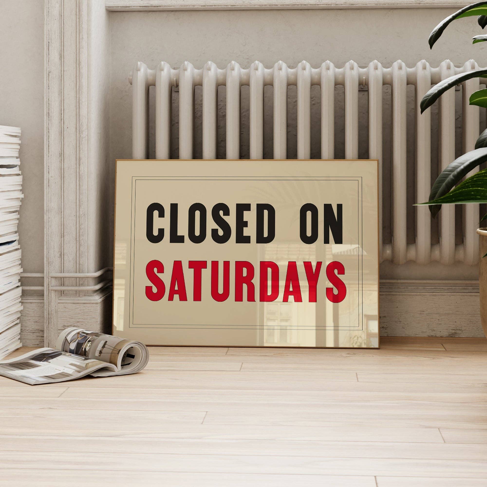 CLOSED ON SATURDAYS A4 PRINT | - OTHERLETTERS