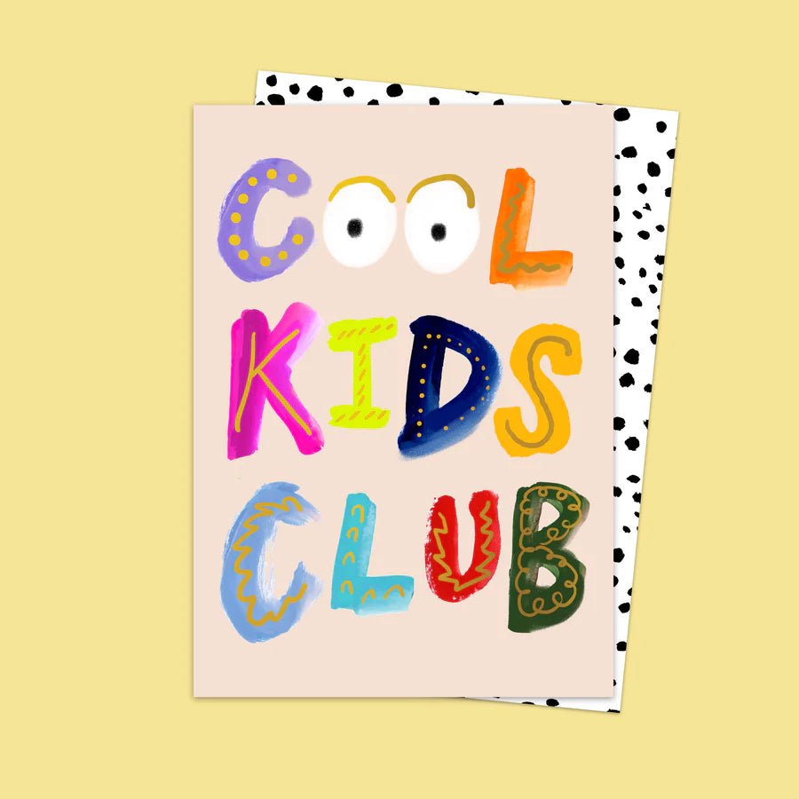 COOL KIDS CLUB | CARD BY ELEANOR BOWMER - OTHERLETTERS