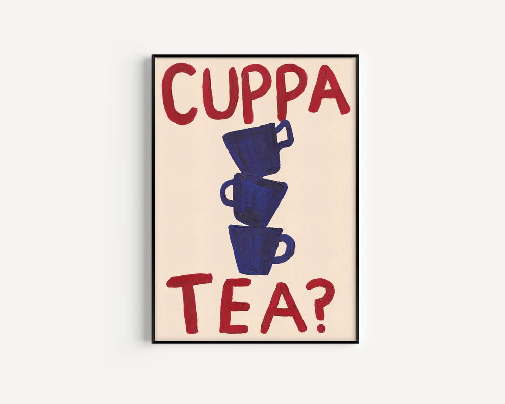 CUPPA TEA | PRINT BY PROPER GOOD - OTHERLETTERS