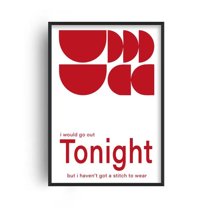 I WOULD GO OUT TONIGHT A4 PRINT | FANCLUB PRINTS - OTHERLETTERS