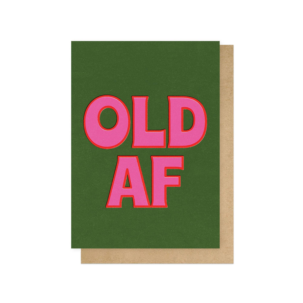 OLD AF |CARD BY EAST END PRINTS
