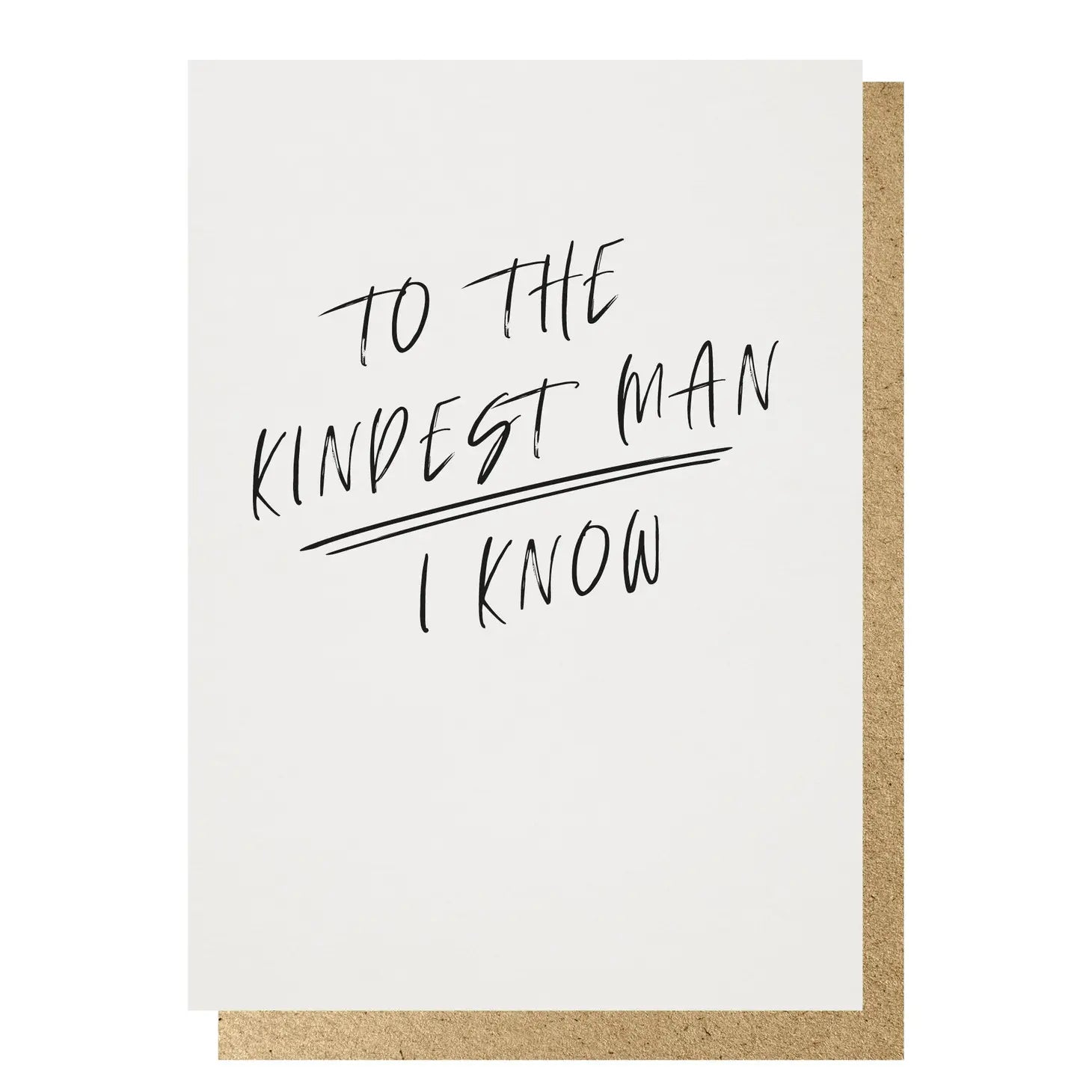 TO THE KINDEST MAN I KNOW | CARD BY LUCKY INK