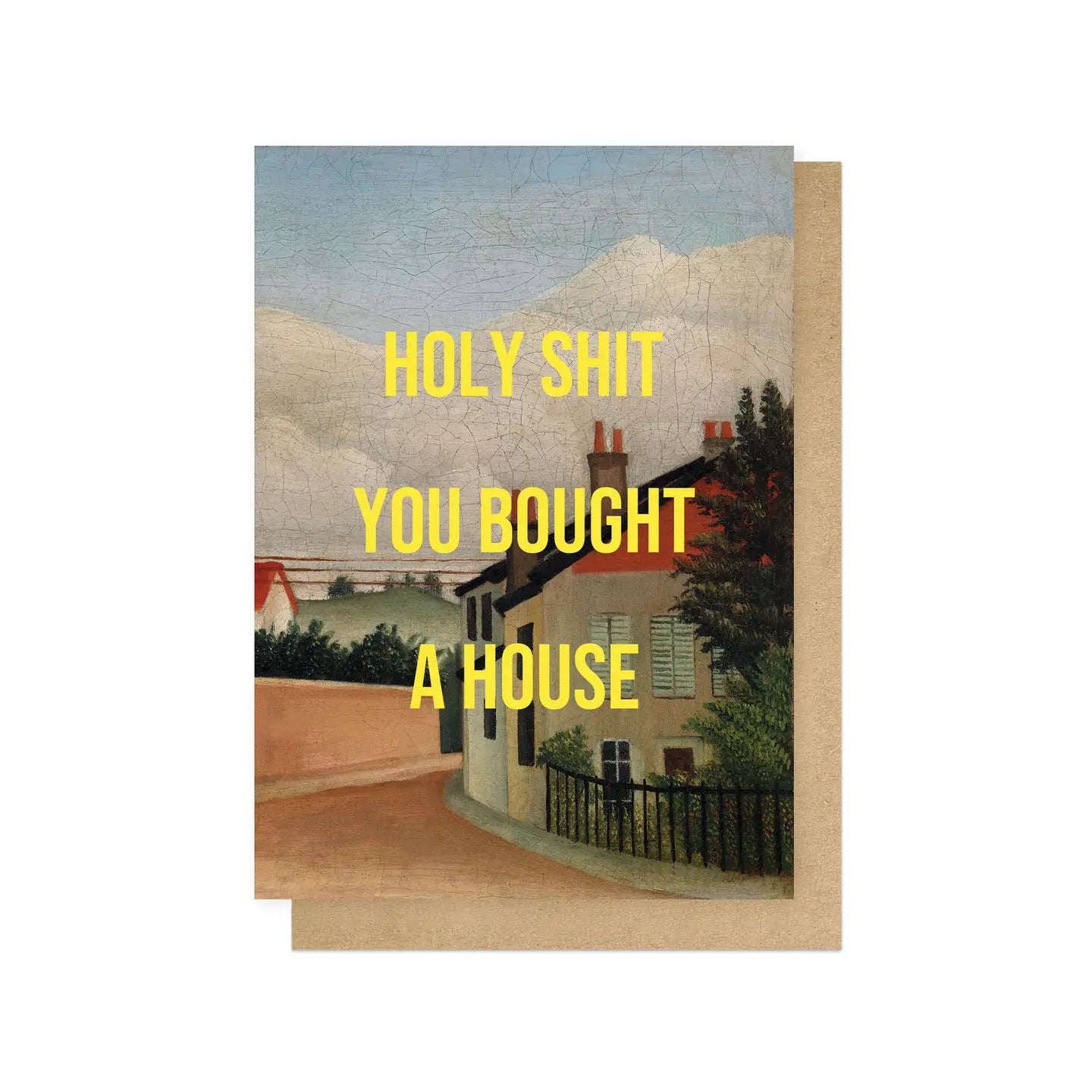 HOLY SHIT YOU BOUGHT A HOUSE | CARD BY EAST END PRINT