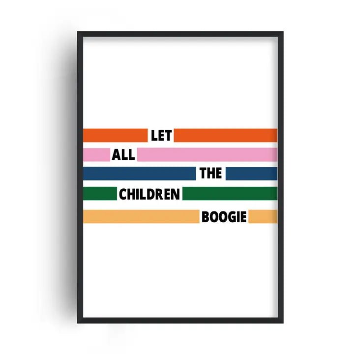 LET ALL THE CHILDREN BOOGIE A4 PRINT | FANCLUB PRINTS - OTHERLETTERS