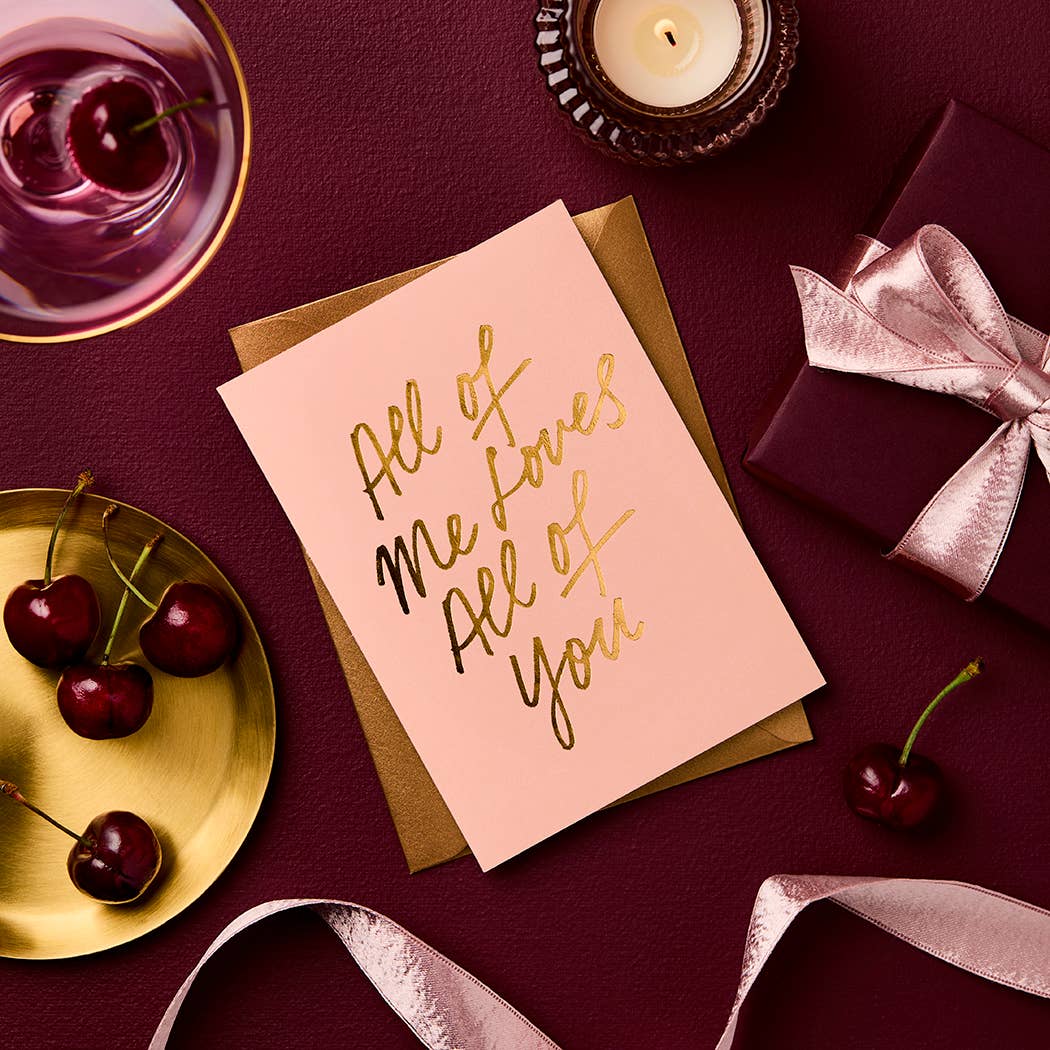 ALL OF ME LOVES ALL OF YOU | CARD BY GABRIELLE & CELINE - OTHERLETTERS