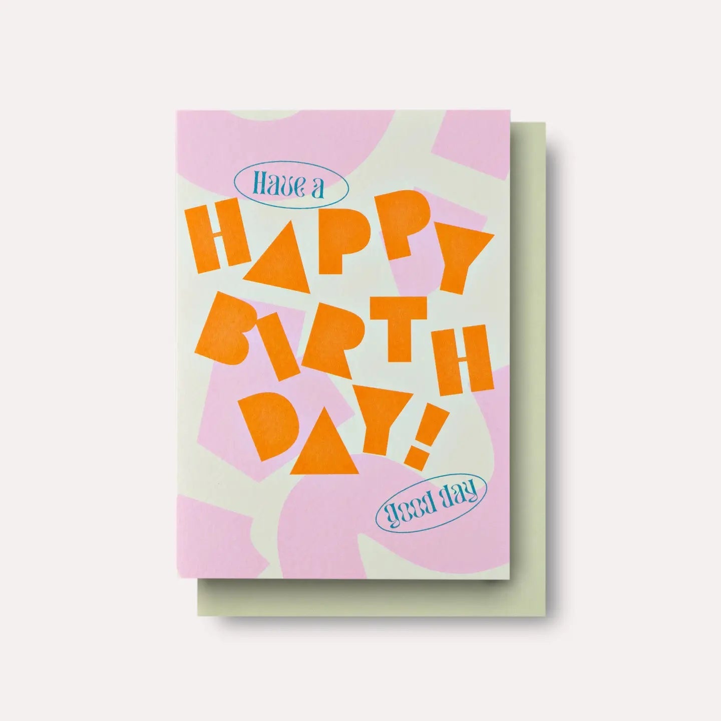 HAPPY BIRTHDAY HAVE A GOOD DAY | CATD BY THE COMPLETIST - OTHERLETTERS