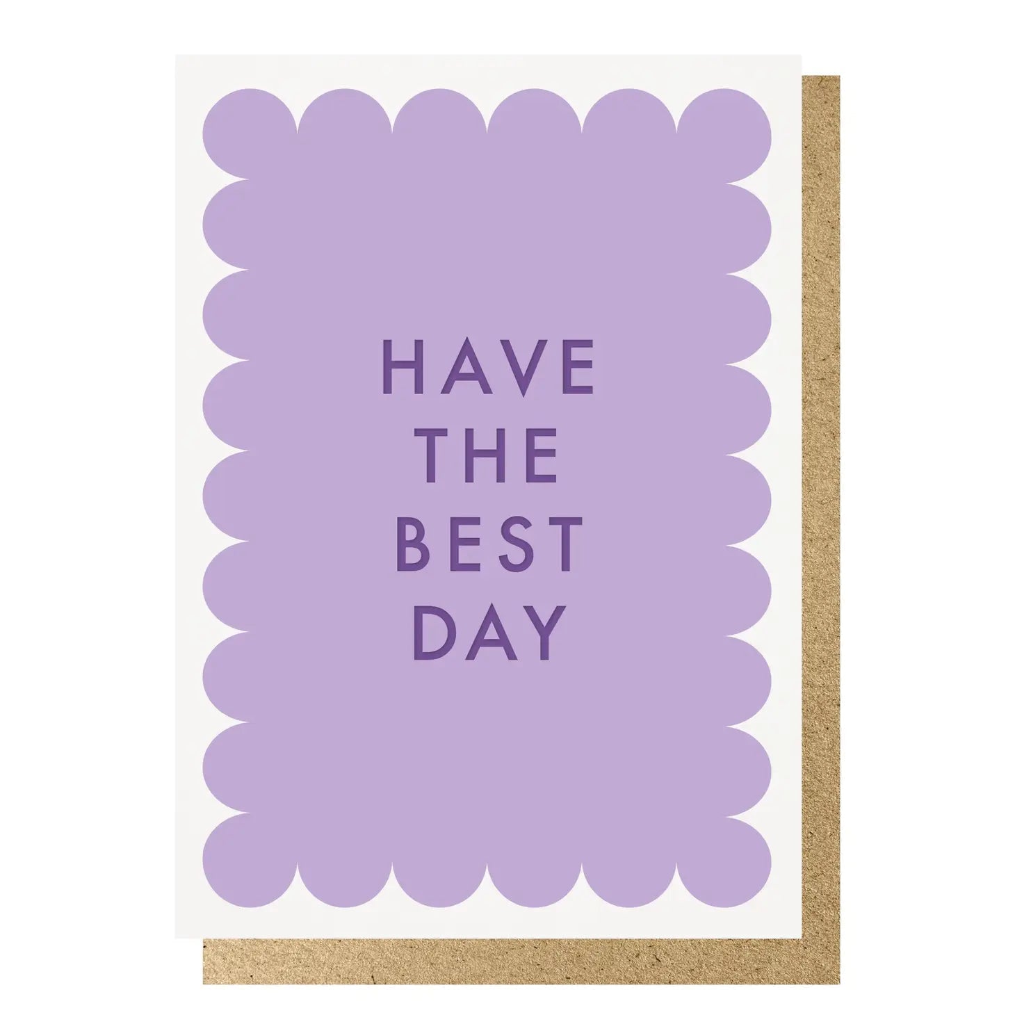 HAVE THE BEST DAY (LILAC BUBBLE) | CARD BY LUCKY INK - OTHERLETTERS