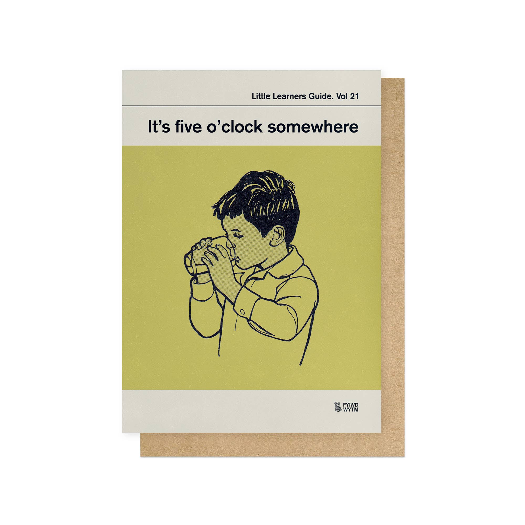 IT'S FIVE O'CLOCK SOMEWHERE | CARD BY EAST END PRINTS - OTHERLETTERS