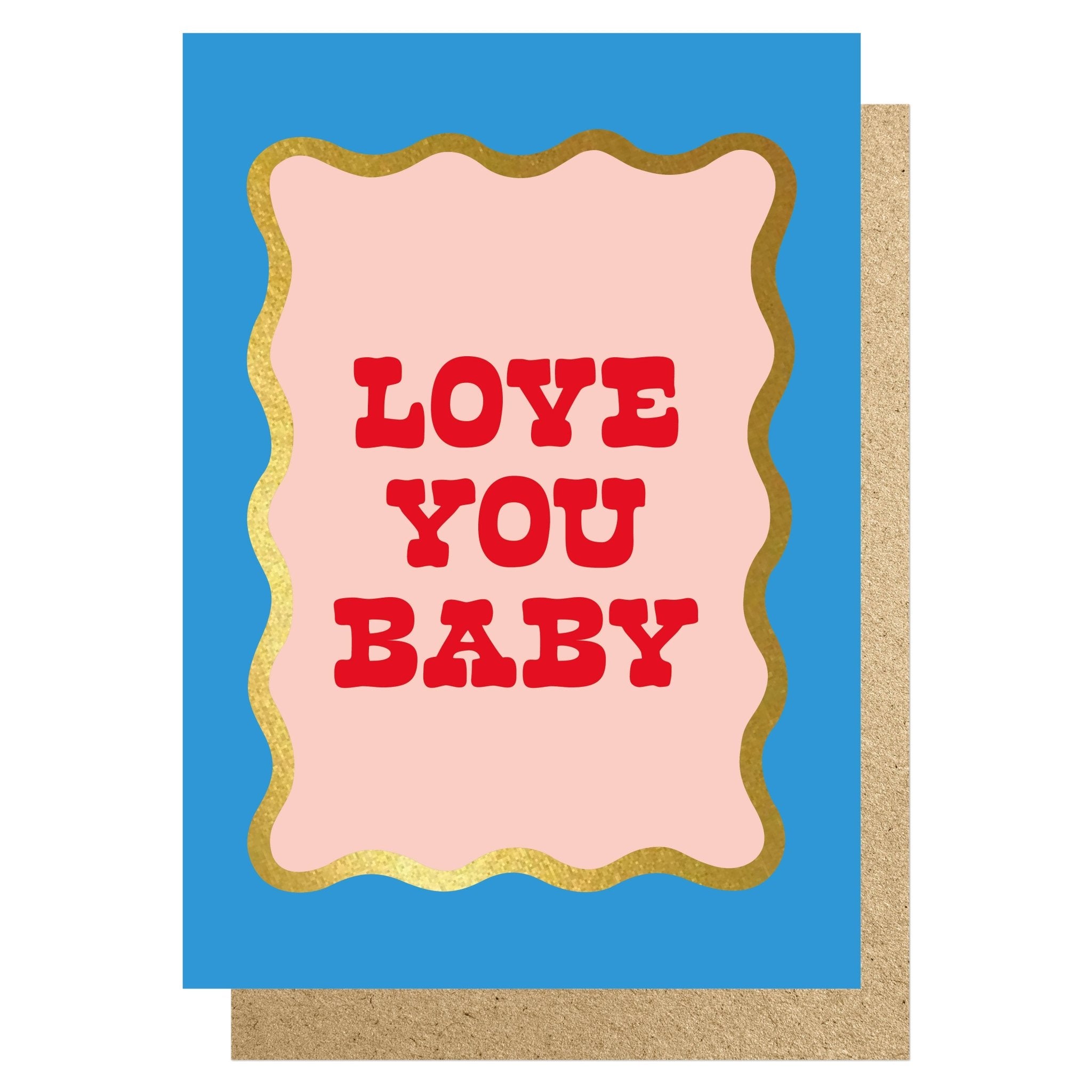 LOVE YOU BABY | CARD BY LUCKY INK - OTHERLETTERS