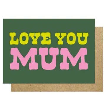 LOVE YOU MUM | CARD BY LUCKY INK - OTHERLETTERS