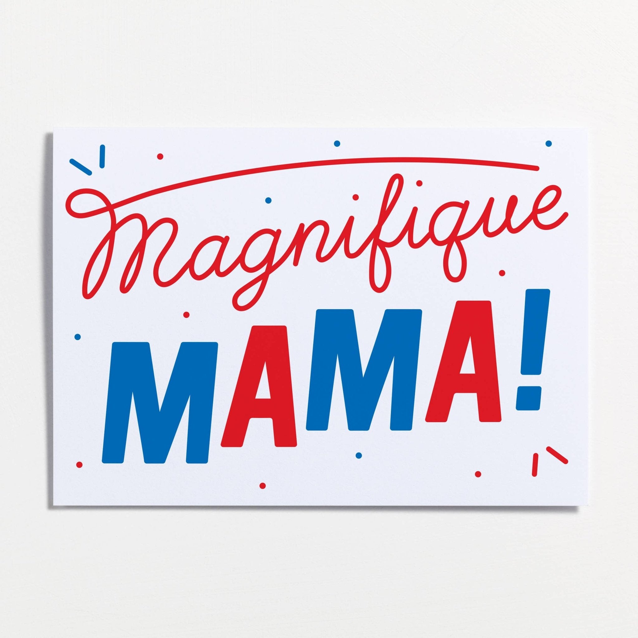 MAGNIFIQUE MAMA | CARD BY CRISPIN FINN - OTHERLETTERS
