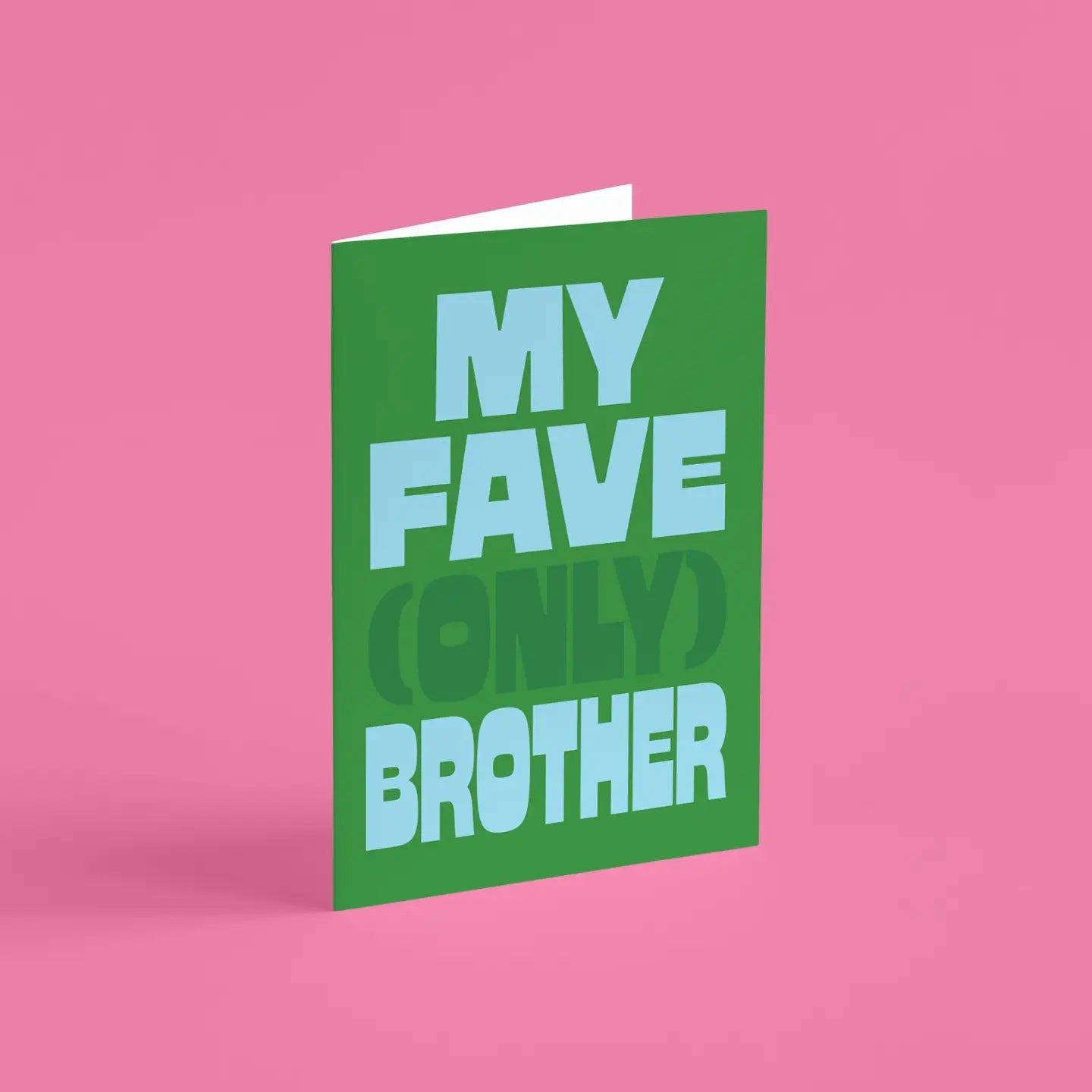 MY FAVE (ONLY) BROTHER | CARD BY PROPER GOOD - OTHERLETTERS