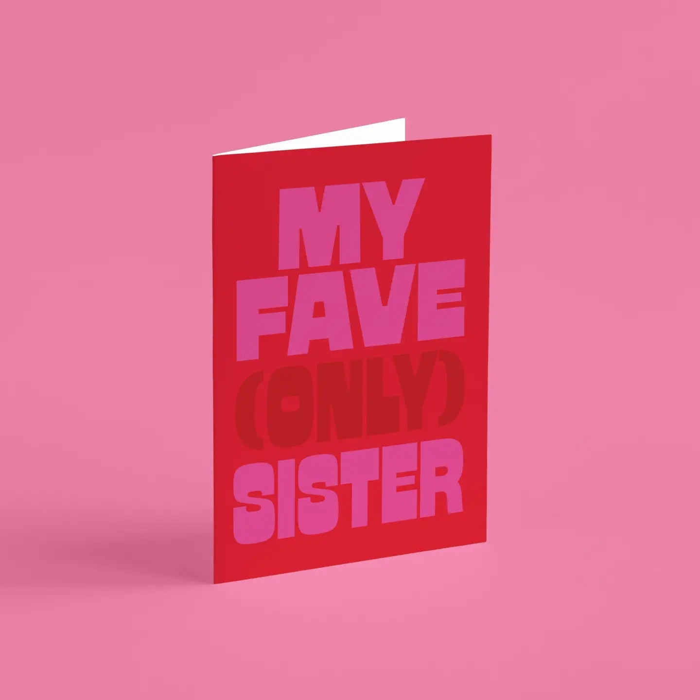 MY FAVE (ONLY) SISTER | CARD BY PROPER GOOD - OTHERLETTERS