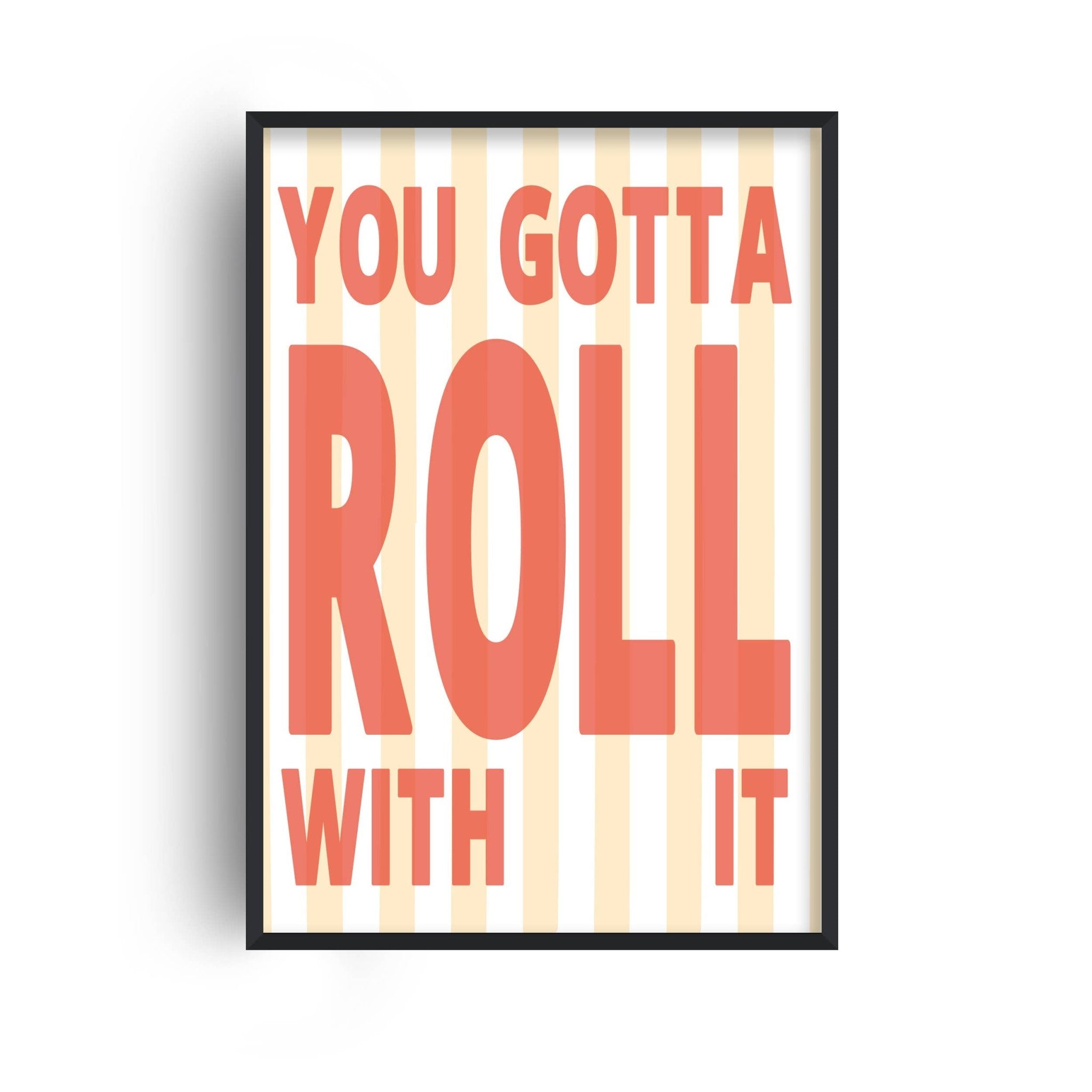 ROLL WITH IT | PRINT BY FANCLUB - OTHERLETTERS