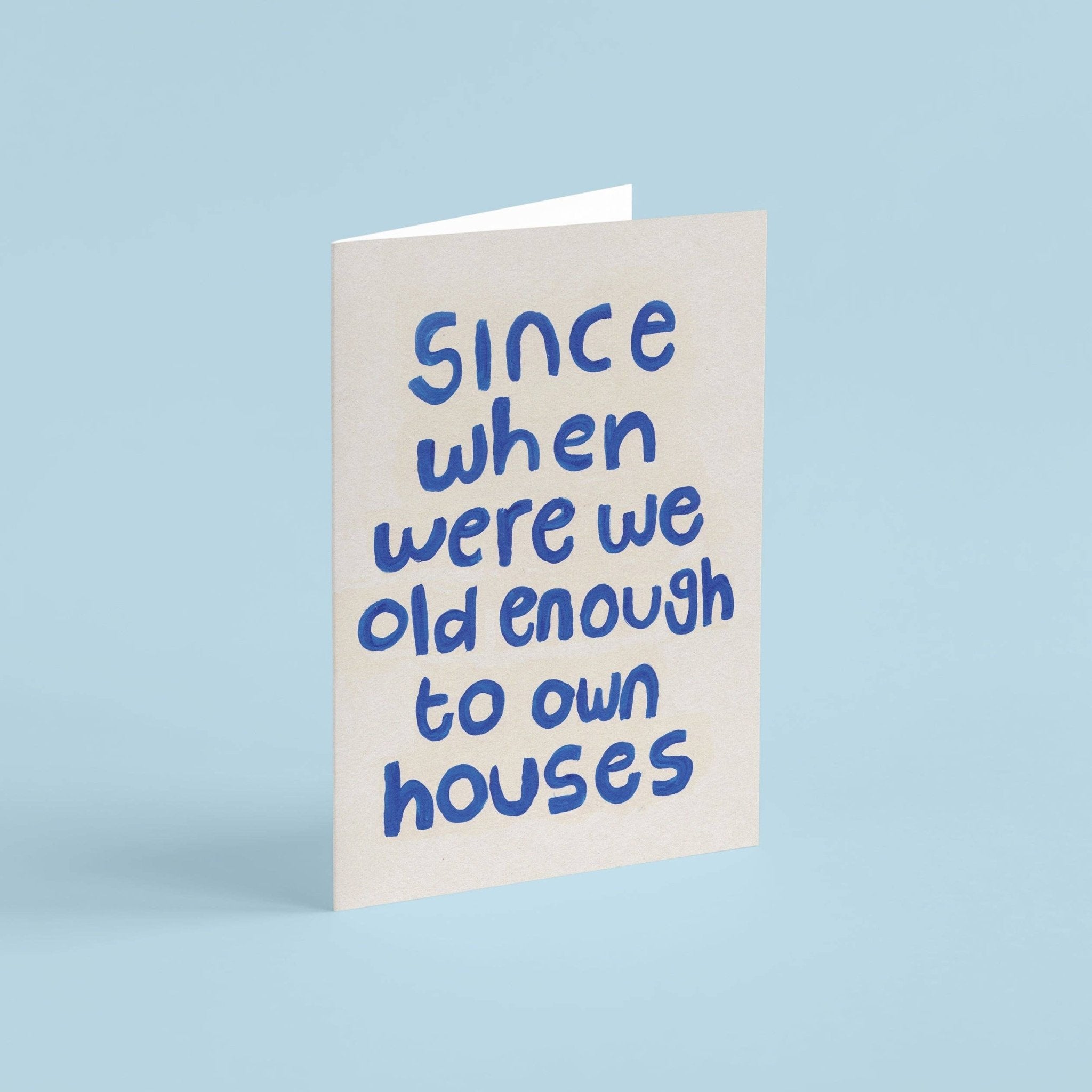 SINCE WHEN WERE WE OLD ENOUGH | CARD BY PROPER GOOD - OTHERLETTERS