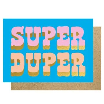 SUPER DUPER | CARD BY LUCKY INK - OTHERLETTERS