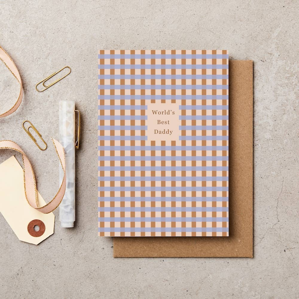 WORLD'S BEST DADDY GINGHAM | CARD BY KATIE LEAMON - OTHERLETTERS