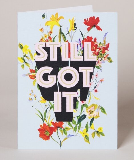 STILL GOT IT | CARD BY MMMDI