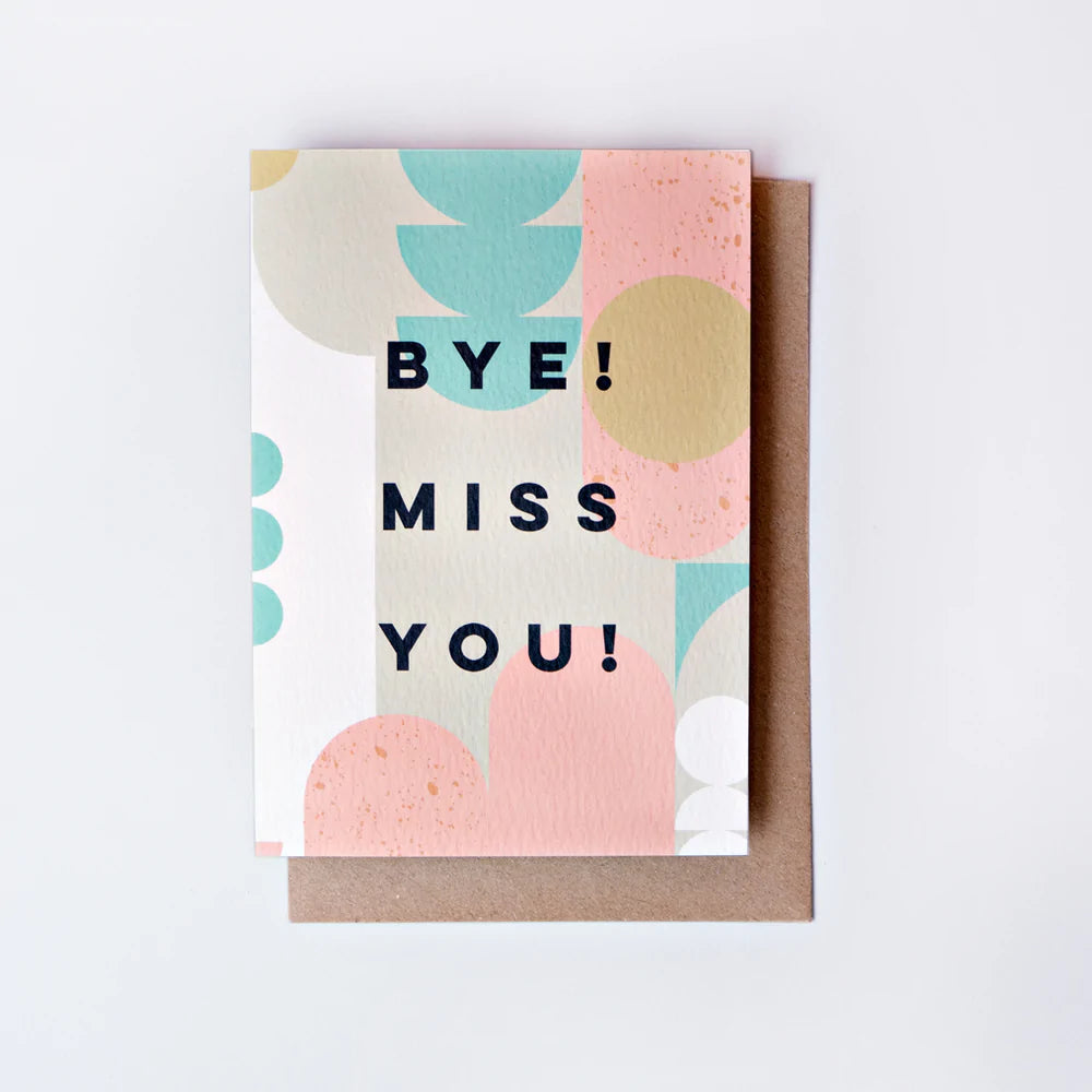 BYE! MISS YOU | CARD BY THE COMPLETIST